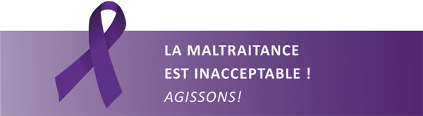 La maltraitance est inacceptable ! Agissons !