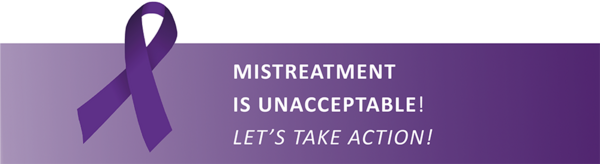 Mistreatment is unacceptable! Let’s take action!