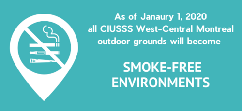 As of January 1, 2020, all outdoor grounds of the CIUSSS will be smoke-free